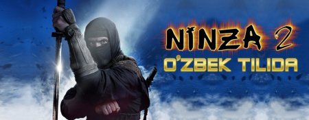 Ninza 2: Ko'z yosh soyasi (Uzbek tilida 2020)